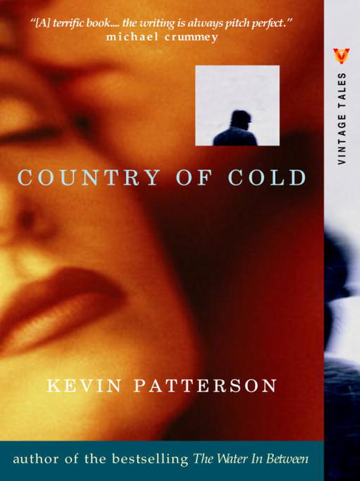 Title details for Country of Cold by Kevin Patterson - Available